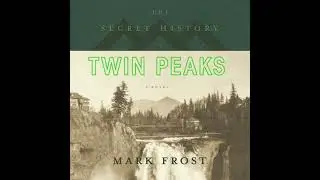 Secret History of Twin Peaks: A Novel - Mark Frost