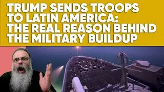 Trump Sends Troops to Latin America: The Real Reason Behind the Military Buildup