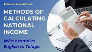 Methods of Calculating National Income | Easy Explanation with Examples