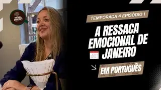 A Ressaca Emocional de Janeiro