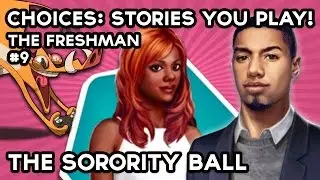 Choices Stories You Play The Freshman #9 | Sorority Ball!