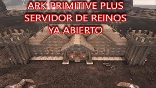 Ark PS4 - Nuevo Server de Reinos Ya Abierto!!  ( Primitive Plus )