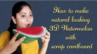 How to make natural looking & attractive 3D decorative watermelon with scrap cardboard - DIY kids
