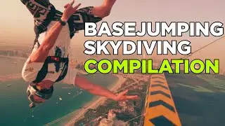 BaseJumping Skydiving Compilation | Best Internet Clips Collection