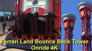 Ferrari Land Bounce Back Tower drop Tower Onride 4K - Thrill Towers Onride POV Port Aventura 2017