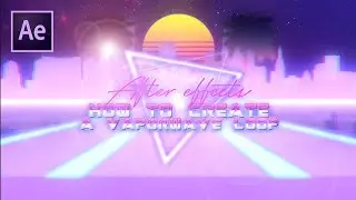 Create an 80's/Vaporwave loop in After Effects