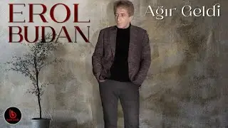 Erol Budan | Ağır Geldi | 4K Official Video 2024