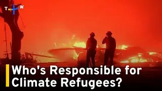 Analysis: Extreme Weather and Displacement Due to Poor Government Policies｜TaiwanPlus News