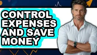 How to Control Expenses and Save Money (easy Method)