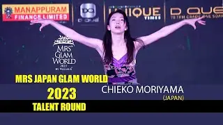 MRS  GLAM WORLD - 2023 | CHIEKO MORIYAMA  | JAPAN |TALENT ROUND | PEGASUS GLOBAL