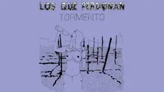 Los que perdonan - Tormento