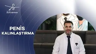 Penis Kalınlaştırma | Do&ccedil;. Dr. Z&uuml;lf&uuml; Sertkaya
