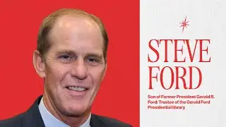 How Do We Rethink Leadership Today? | Steve Ford with Doug DeVos