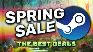 STEAM SPRING SALE 2023 - THE BEST GAME DEALS!