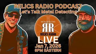 Relics Radio talks Metal Detecting, Treasure Hunting and Relic Recovery
