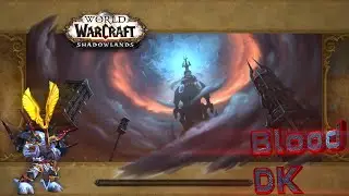 Shadowlands Blood DK 💯Torghast Fracture Chambers 🔥
