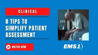 8 steps to simplify EMS patient assessment