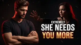 She Needs YOU More Than You Need Her &ndash; The Ultimate Power Shift in Dating!