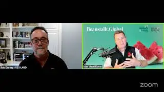 Veg-Land & Rob Gurney on Beanstalk.Global pre&ndash;IFPA Global Produce & Floral Show 2025 Broadcasts!