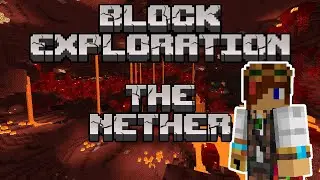 The Nether | Block Exploration Video