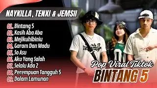 BINTANG 5 - Naykilla, Tenxi, Jemsii | KASIH ABA ABA | MEJIKUHIBINIU | LAGU POP VIRAL TIKTOK TERBARU