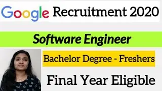 Google Recruitment 2020| Software Engineer| Fresher Recruitment
