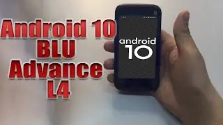 Install Android 10 on BLU Advance L4 (LineageOS 17.1 GSI Treble ROM) - How to Guide!
