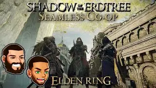 Elden Ring Shadow of the Erdtree - Seamless Coop - Day 4
