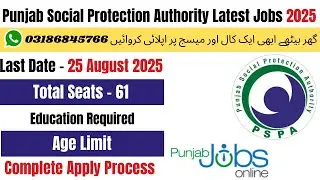 Punjab Social Protection Authority Jobs 2025 | PSPA Jobs 2025 | Latest Jobs 2025 | Govt Jobs 2025