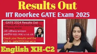 Results Out GATE 2025 IIT Roorkee/English Literature UGC NET Exam Preparation/WBSET & GATE Exam/SET