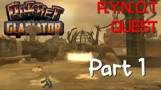 Ratchet Gladiator: RYNOT QUEST Part 1 [Twitch VoD] (10/06/2025)