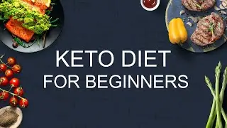 A Guide to Keto - Ketogenic Diet for Beginners | CUSTOM KETO DIET MEAL PLAN | KETO DIET 101