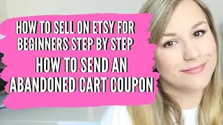HOW TO SEND AN ABANDONED CART COUPON ON ETSY - how to sell on etsy for beginners step by step