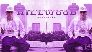 Lucky Luciano Ft. SPM - Hillwood Freestyle [slowed &chopped]