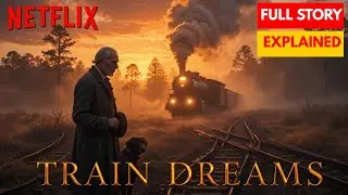 Train Dreams (2025) | A Netflix Movie | The Haunting Journey Through Time, Love, and Memory