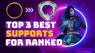 TOP 3 SUPPORTS FOR RANKED - Predecessor Guide
