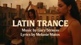 LATIN TRANCE - GARY STRAUSS MUSIC (new images)