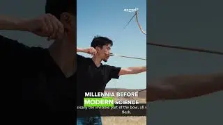 Ancient Archers Mastered Physics and Body Adaptation