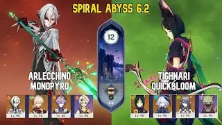 Arlecchino MonoPyro & Tighnari Quickbloom | Spiral Abyss Floor 12 | Genshin Impact Luna 6.2