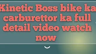 Kinetic Boss bike ka carborator ka ful details video kaun se bike ka carborator lagta hai