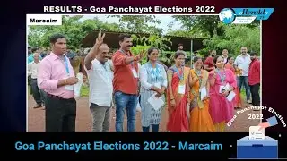 RESULTS - Goa Panchayat Elections 2022 Marcaim