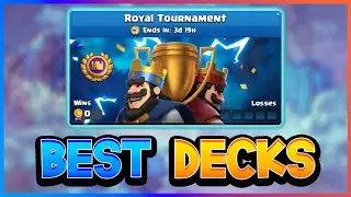 Top 5 BEST DECKS for the Global Tournament! &mdash; Clash Royale