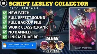 Script Skin Lesley Collector No Password | Full Effect & Voice | Patch Terbaru