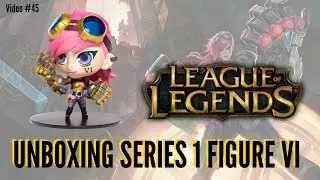 League of Legends Figure Spotlight #45 - Unboxing Series 1 Vi Figure