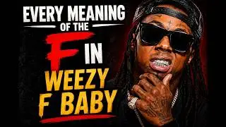 Every meaning of the F in Weezy 