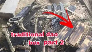 How to select , process & preserve traditional doa box of Arunachal pradesh.