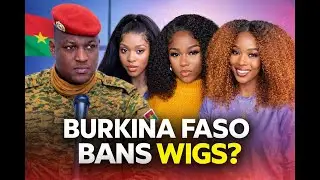 Burkina Faso Bans Wigs Viral Claim Sparks Africa-Wide Debate Over Identity & Culture