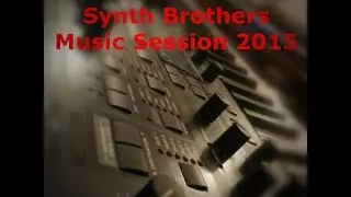 Synth Brothers - Music Session 2015 album teaser