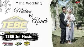 #LIVE TEBE Jet Music | Wedding Meilani & Afendi | Sabar Jaya Audio | PUMA Management | 🇮🇩
