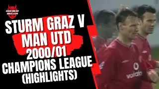 Sturm Graz v Man Utd 2000/01 Champions League (Highlights)